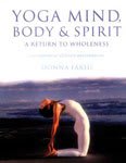 Yoga Mind, Body and Spirit: A Return to Wholeness