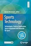 Sports Technology: Technologies, Fields of Application, Sports Equipment and Materials for Sport