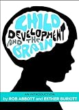 Child development and the brain: An Introduction