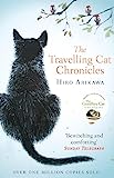 The Travelling Cat Chronicles: The uplifting million-copy bestselling Japanese translated story