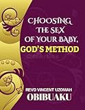 Choosing The Sex of Your Baby, God's Method