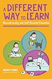 A Different Way to Learn: Neurodiversity and Self-Directed Education