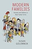 Modern Families: Parents and Children in New Family Forms