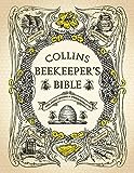 Collins Beekeeper’s Bible: Bees, honey, recipes and other home uses