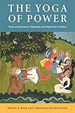 The Yoga of Power: Yoga as Political Thought and Practice in India